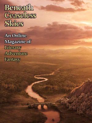 [Magazine of Literary, Adventure, Fantasy 129] • Beneath Ceaseless Skies #129